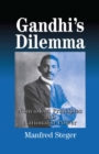 Gandhi's Dilemma : Nonviolent Principles and Nationalist Power - eBook