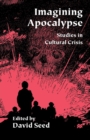 Imagining Apocalypse : Studies in Cultural Crisis - Book