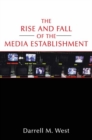The Rise and Fall of the Media Establishment - Book