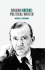 Graham Greene: Political Writer - Book