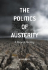 The Politics of Austerity : A Recent History - Book