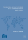 Transnational Advocacy Networks in the Information Society : Partners or Pawns? - Book