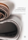 Language and Canadian Media : Representations, Ideologies, Policies - Book