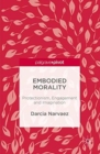 Embodied Morality : Protectionism, Engagement and Imagination - Book