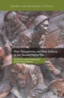 Men, Masculinities and Male Culture in the Second World War - Book
