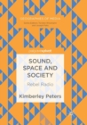 Sound, Space and Society : Rebel Radio - Book