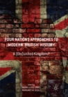 Four Nations Approaches to Modern 'British' History : A (Dis)United Kingdom? - Book