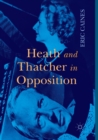 Heath and Thatcher in Opposition - Book