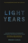 Light Years : An Exploration of Mankind's Enduring Fascination with Light - eBook