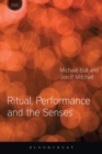 Ritual, Performance and the Senses - Book