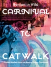 Carnival to Catwalk : Global Reflections on Fancy Dress Costume - eBook