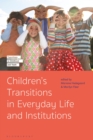 Children's Transitions in Everyday Life and Institutions - Book