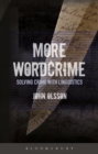 More Wordcrime : Solving Crime With Linguistics - Book