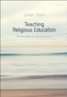 Teaching Religious Education : Researchers in the Classroom - Book