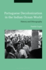 Portuguese Decolonization in the Indian Ocean World : History and Ethnography - eBook