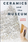 Ceramics and the Museum - Book