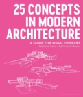 25 Concepts in Modern Architecture : A Guide for Visual Thinkers - eBook