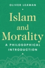 Islam and Morality : A Philosophical Introduction - Book