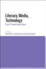 Literacy, Media, Technology : Past, Present and Future - Book