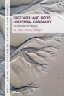 Free Will and God's Universal Causality : The Dual Sources Account - Book