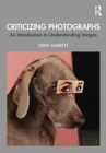 Criticizing Photographs : An Introduction to Understanding Images - Book
