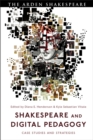 Shakespeare and Digital Pedagogy : Case Studies and Strategies - Book