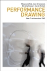 Performance Drawing : New Practices since 1945 - eBook