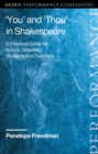 ‘You’ and ‘Thou’ in Shakespeare : A Practical Guide for Actors, Directors, Students and Teachers - eBook