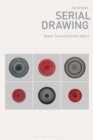 Serial Drawing : Space, Time and the Art Object - eBook