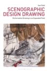 Scenographic Design Drawing : Performative Drawing in an Expanded Field - Book
