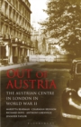 Out of Austria : The Austrian Centre in London in World War II - Book