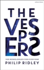 The Vespers : 100 Monologues for Everyone - eBook