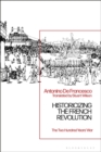 Historicizing the French Revolution : The Two Hundred Years’ War - Book