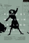 Plays by Women in Ireland (1926-33): Feminist Theatres of Freedom and Resistance : Distinguished Villa; The Woman; Youth’s the Season; Witch’s Brew; Bluebeard - Book