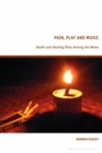 Pain, Play and Music : Death and Healing Rites Among the Wana - Book