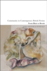 Community in Contemporary British Fiction : From Blair to Brexit - Book