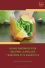 Using Theories for Second Language Teaching and Learning - eBook
