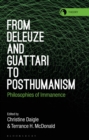 From Deleuze and Guattari to Posthumanism : Philosophies of Immanence - Book