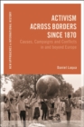 Activism across Borders since 1870 : Causes, Campaigns and Conflicts in and beyond Europe - Book