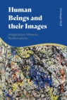 Human Beings and their Images : Imagination, Mimesis, Performativity - Book