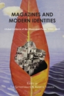 Magazines and Modern Identities : Global Cultures of the Illustrated Press, 1880 1945 - eBook
