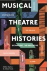 Musical Theatre Histories : Expanding the Narrative - eBook