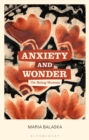Anxiety and Wonder : On Being Human - Book