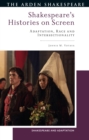 Shakespeare s Histories on Screen : Adaptation, Race and Intersectionality - eBook