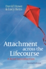 Attachment across the Lifecourse : A Brief Introduction - eBook