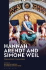 Hannah Arendt and Simone Weil : Unprecedented Conversations - eBook