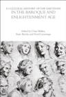 A Cultural History of the Emotions in the Baroque and Enlightenment Age - Book