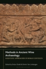 Methods in Ancient Wine Archaeology : Scientific Approaches in Roman Contexts - eBook