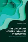 The Origins of Modern Japanese Philosophy : Nishida Kitaro and the Meiji Period - Book