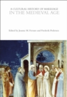 A Cultural History of Marriage in the Medieval Age - Book